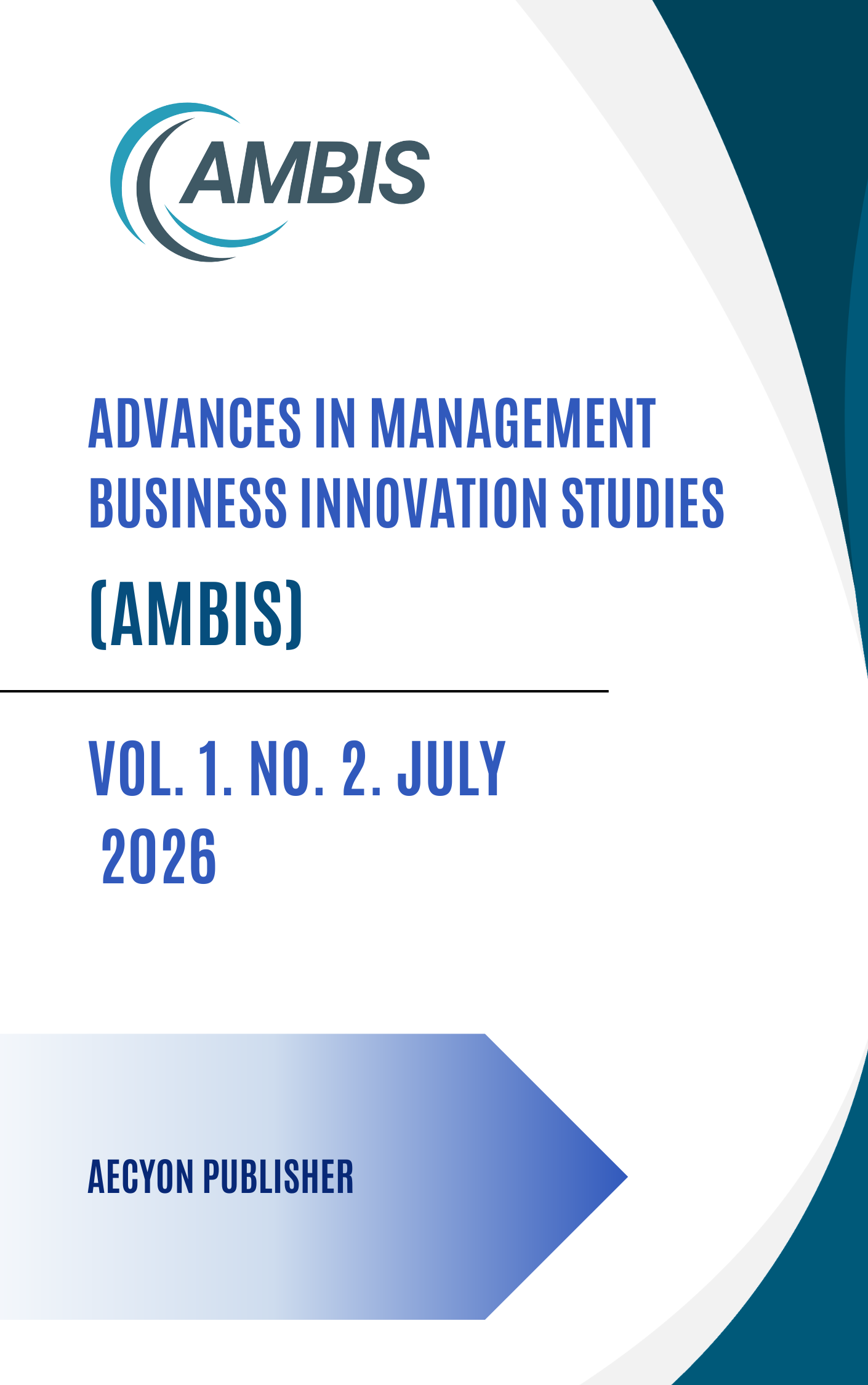 					View Vol. 1 No. 2 (2026): Advances in Management Business Innovation Studies (AMBIS) - July
				